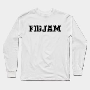 "FIGJAM" in black college sports jersey font - Aussie slang FTW Long Sleeve T-Shirt